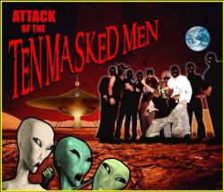 Ten Masked Men : Attack of the Ten Masked Men